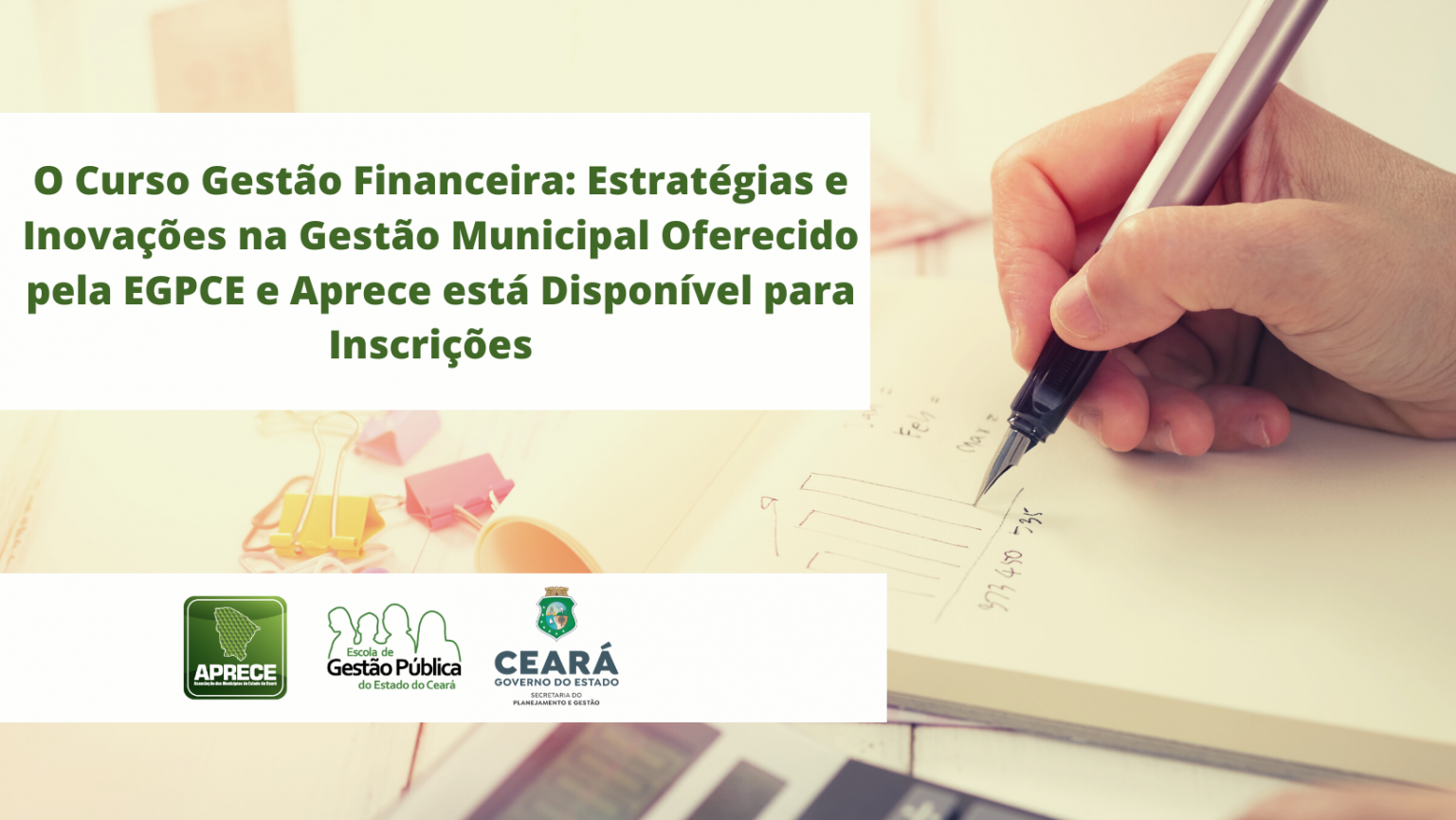 Curso Gestão Financeira: Estratégias e Inovações na Gestão Municipal oferecido pela EGPCE e Aprece está disponível para inscrições