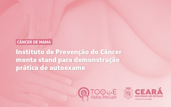 Instituto de Prevenção do Câncer realiza programação em alusão ao Outubro Rosa