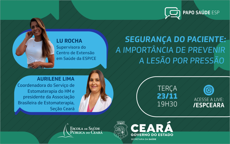 Segurança do paciente: Papo Saúde ESP discute prevenção às lesões por pressão