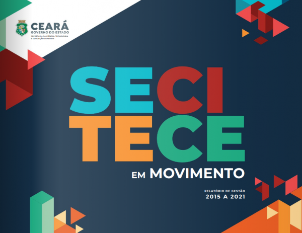 Secitece em Movimento: novo relatório de gestão é lançado