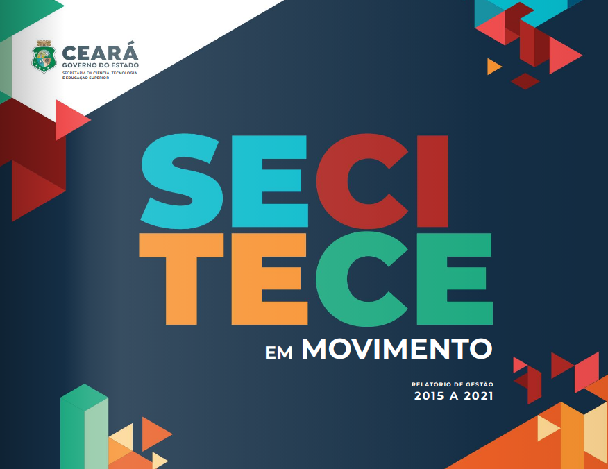 Secitece em Movimento: novo relatório de gestão é lançado