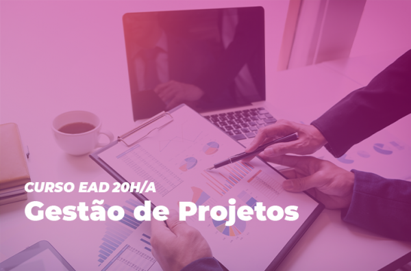 Abertas as inscrições para o curso Gestão de Projetos