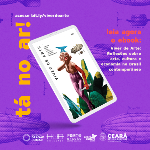 Hub Cultural do Ceará lança e-book sobre Economia da Cultura e abre inscrições para webinário