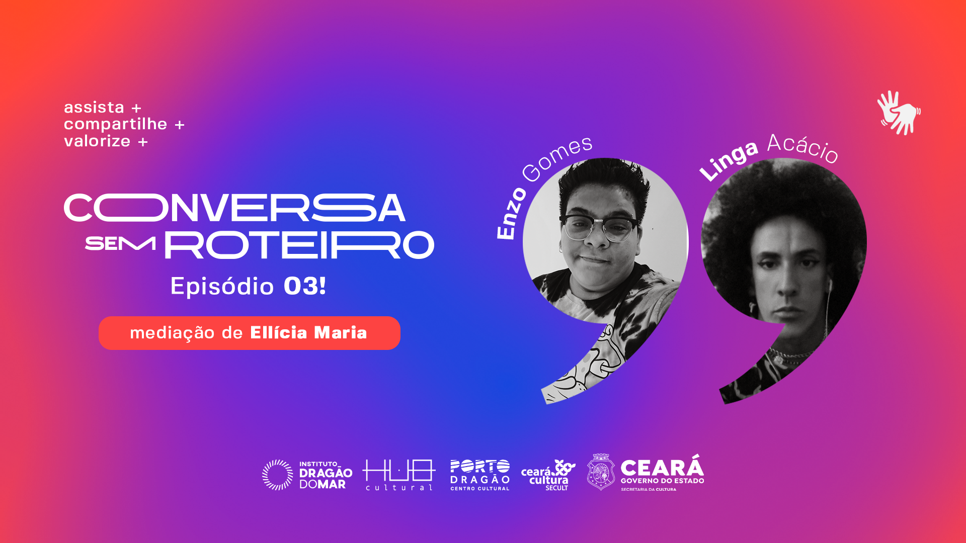 Conversa Sem Roteiro convida Linga Acácio e Enzo Gomes para discussão sobre diversidade de identidades e manifestações culturais nesta quinta-feira (5)