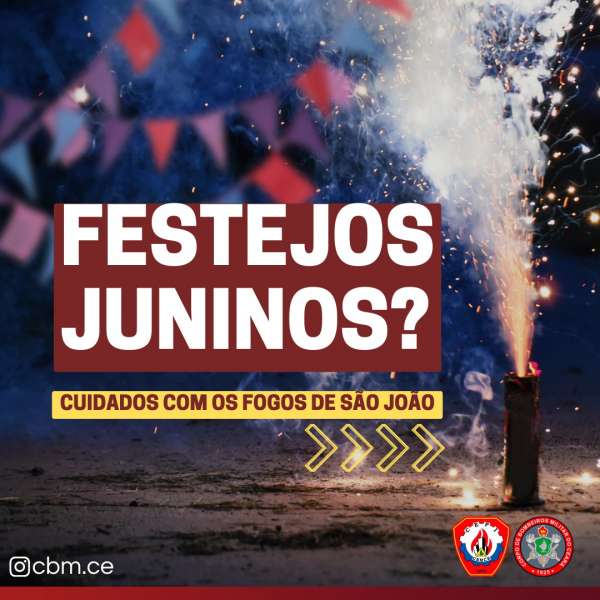 Corpo de Bombeiros orienta sobre cuidados com fogos durante os festejos juninos