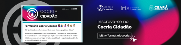 ÍRIS lança CoCria Cidadão, programa para promover mais participação social na criação e na melhoria de serviços públicos do Estado