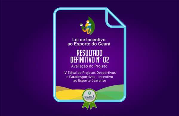 Sejuv divulga resultado definitivo da etapa “Avaliação do Projeto” da Lei de Incentivo ao Esporte do Ceará