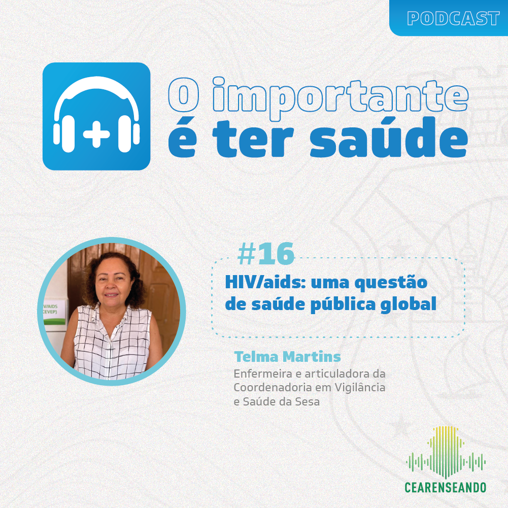O importante é ter saúde #16 – HIV/aids: uma questão de saúde pública global