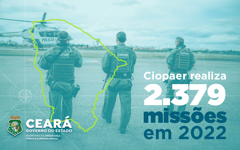 Ciopaer realiza 2.379 missões no Ceará em 2022
