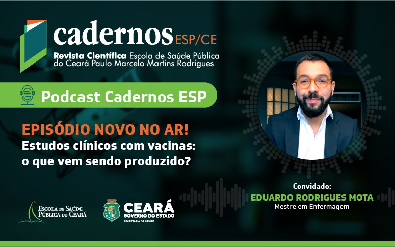Novo episódio do podcast “Cadernos ESP” aborda estudos clínicos com vacinas