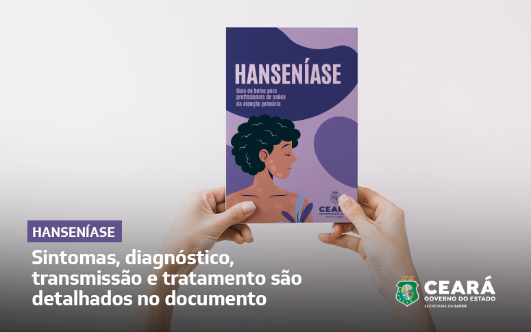 Hanseníase: Saúde do Ceará cria guia de bolso para profissionais da atenção primária