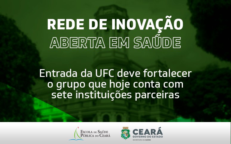 Universidade Federal do Ceará passa a integrar corpo da Rede de Inovação Aberta em Saúde