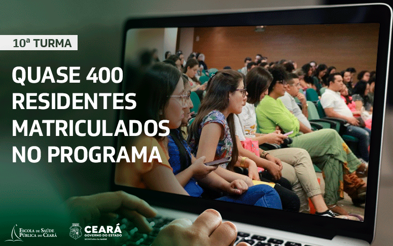 ESP/CE inicia atividades da X Turma da Residência Multiprofissional em Saúde nesta quarta-feira (1º)