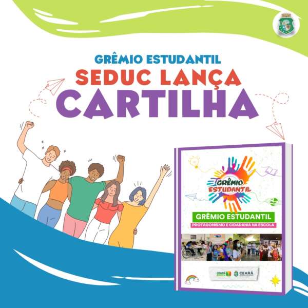 Seduc lança cartilha de orientações visando ao fortalecimento dos grêmios estudantis