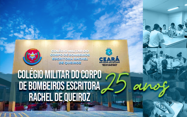 Colégio Militar do Corpo de Bombeiros Escritora Rachel de Queiroz celebra 25 anos de contribuição à educação cearense