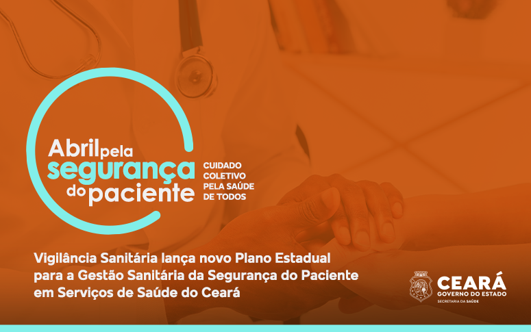 Plano prevê estratégia de cuidado e atenção à saúde na Segurança do Paciente