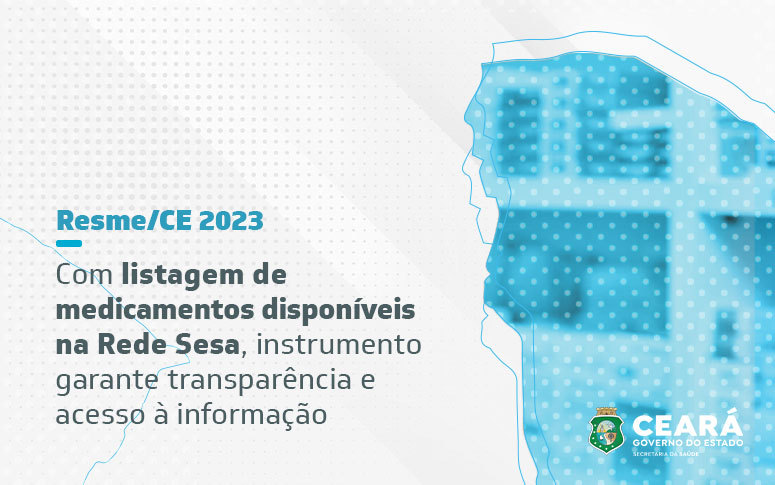 Saúde do Ceará atualiza Relação Estadual de Medicamentos; documento incentiva a construção de políticas de saúde