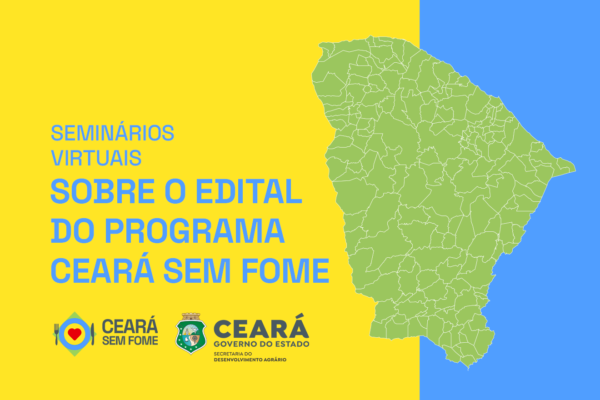 SDA realiza seminários virtuais sobre edital do Ceará Sem Fome
