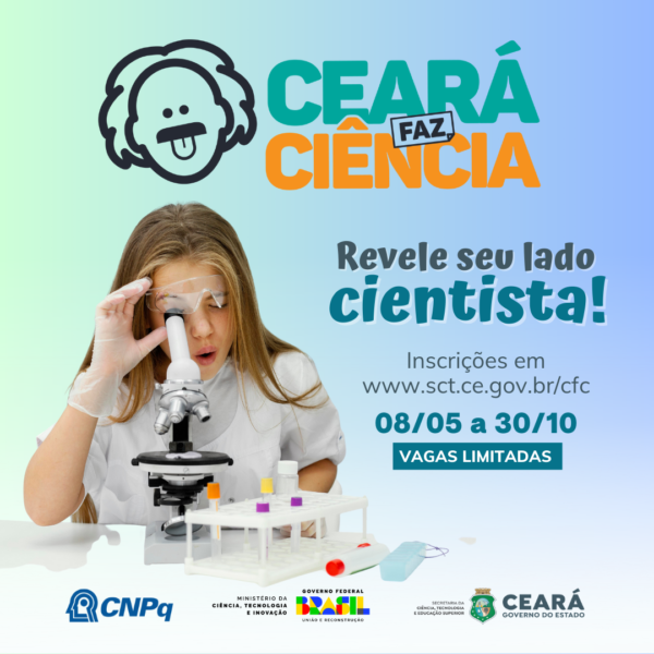 “Revele seu lado cientista!”: concurso Ceará Faz Ciência recebe inscrições