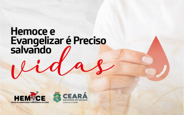Dez anos de parceria: Hemoce e “Evangelizar é Preciso” realizam dia D de incentivo à doação de sangue