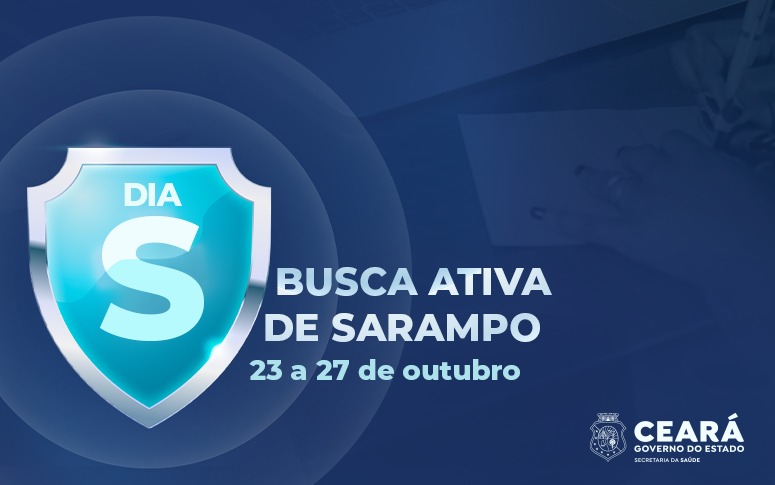 Sarampo: Saúde do Ceará realiza busca ativa de casos da doença até dia 27