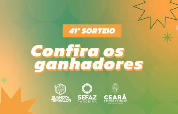 Sefaz-CE divulga ganhadores do 41º sorteio do programa Sua Nota Tem Valor