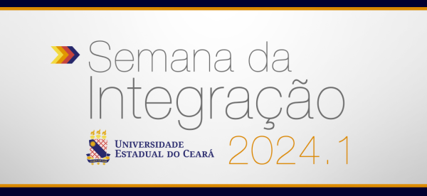 Semana de Integração da Uece abrirá semestre letivo 2024.1