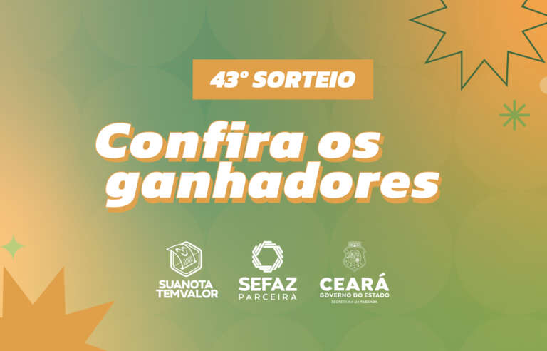 Sefaz-CE divulga ganhadores do 43º sorteio do Programa Sua Nota Tem Valor