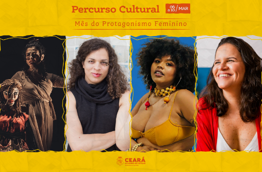 Mulheres são destaque no Percurso Cultural da Secult Ceará desta semana