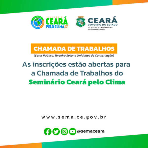 Inscrições abertas para a Chamada de Trabalhos do Seminário Ceará pelo Clima