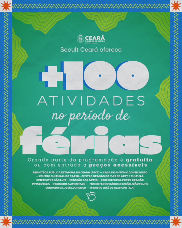Secretaria da Cultura do Ceará oferece mais de 100 atividades no período de férias