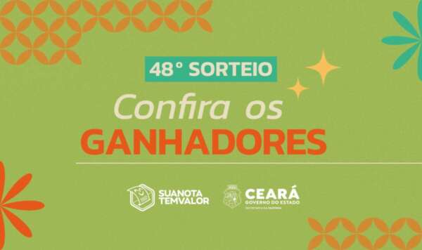 Sefaz-CE divulga os ganhadores do 48° sorteio do Sua Nota Tem Valor