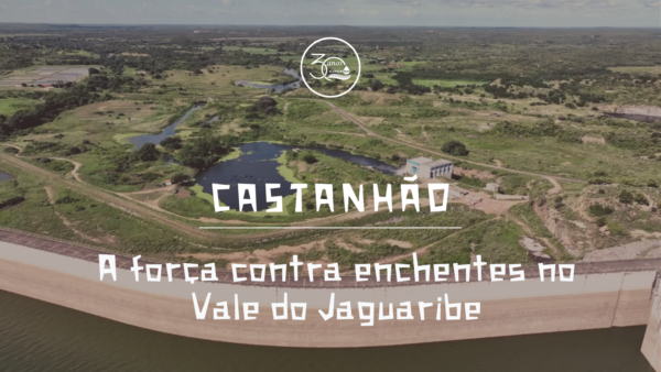 Cogerh lança Minidocumentário sobre o força do Açude Castanhão contra enchentes no Vale do Jaguaribe