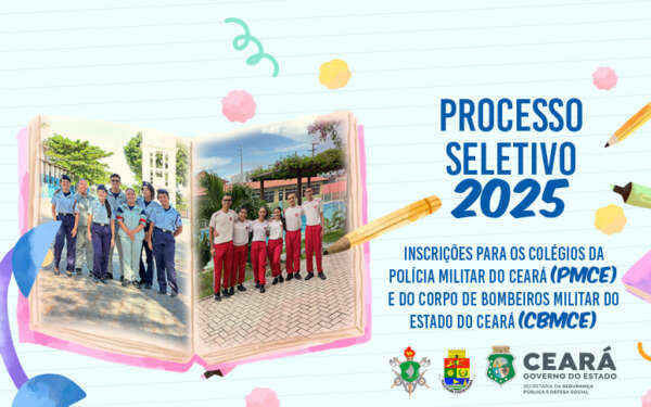 SSPDS divulga abertura de inscrições para 982 vagas do processo seletivo dos colégios da PMCE e do CBMCE