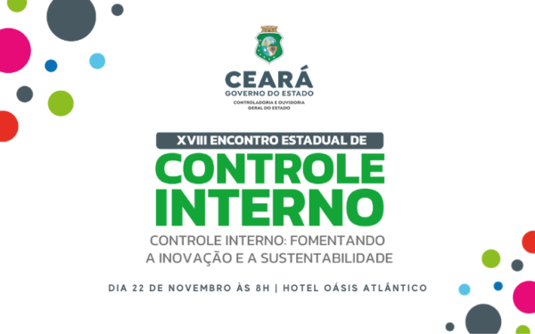 XVIII Encontro Estadual de Controle Interno traz como tema central Controle Interno, Inovação e Sustentabilidade