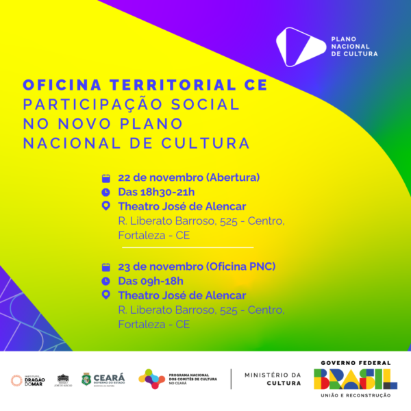 Minc promove oficina territorial sobre o Plano Nacional de Cultura no Ceará, nos dias 22 e 23