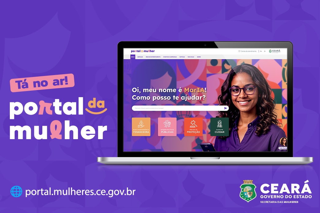Governo do Ceará lança Portal da Mulher: tecnologia a serviço das cearenses
