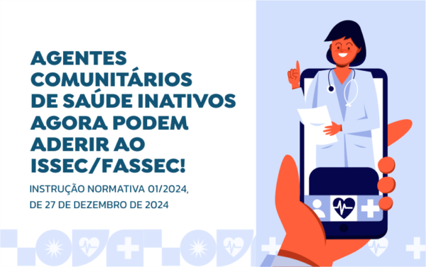 Agentes Comunitários de Saúde inativos podem aderir ao Issec/Fassec