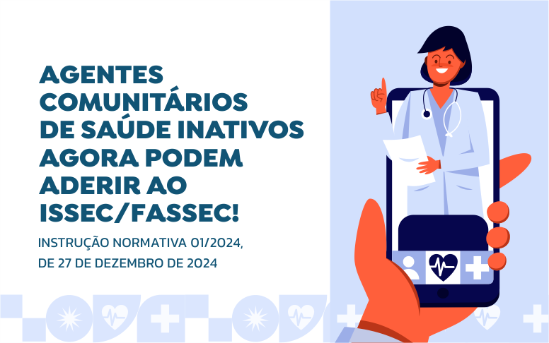 Agentes Comunitários de Saúde inativos podem aderir ao Issec/Fassec