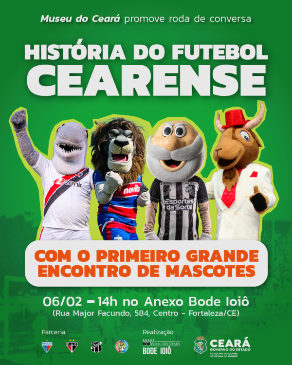 Museu do Ceará promove debate ‘História do Futebol Cearense’ com encontro entre Juba, Tutuba, Vozão e Bode Ioiô