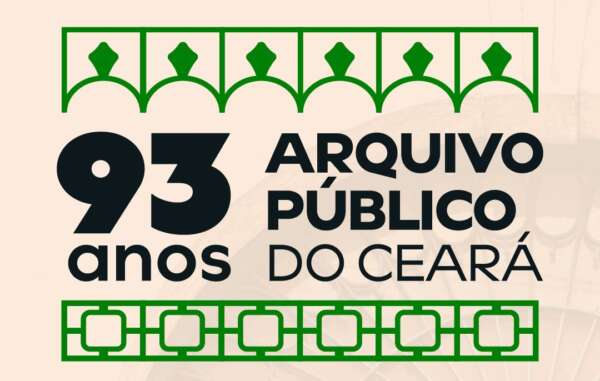 Arquivo Público do Ceará celebra 93 anos com debate, exposição e ciclo de palestras