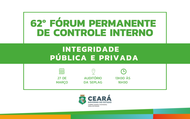 CGE promove 62º Fórum Permanente de Controle Interno com foco na Integridade Pública e Privada
