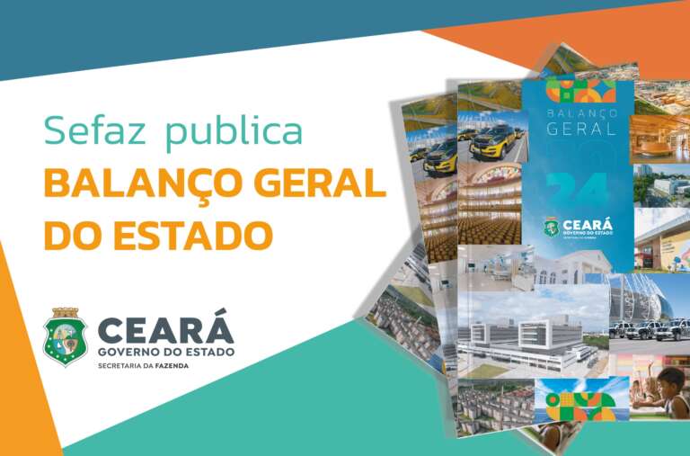Sefaz-CE publica Balanço Geral do Estado sobre o exercício de 2024