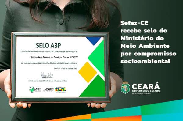 Sefaz-CE recebe selo do Ministério do Meio Ambiente por compromisso socioambiental