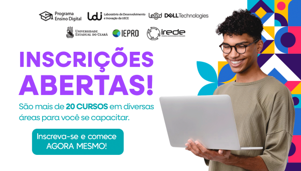 Uece e Dell, em parceria com o Irede, oferecem 3 mil vagas gratuitas em cursos de TI, Idiomas e IA para Educação