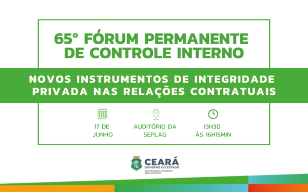 CGE promove 65ª edição do Fórum Permanente de Controle Interno com foco em integridade privada nas contratações