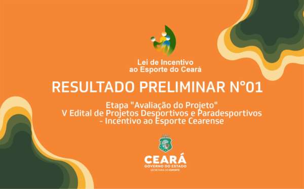 Sesporte divulga resultado preliminar da etapa “Avaliação do Projeto” da Lei de Incentivo ao Esporte do Ceará