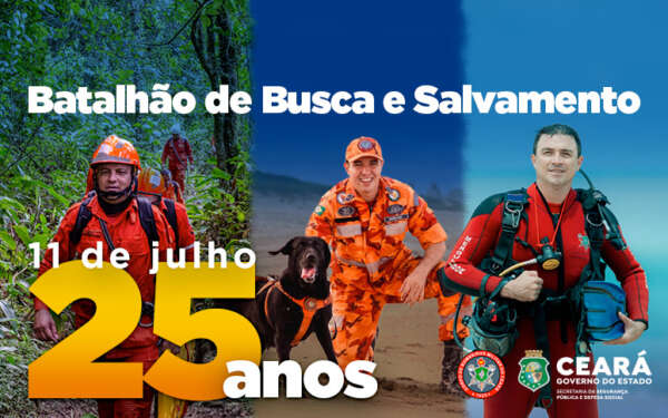 Batalhão de Busca e Salvamento do CBMCE comemora 25 anos de bravura e dedicação ao povo cearense