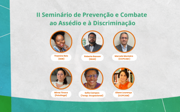 CCPCAM divulga programação do II Seminário de Prevenção e Combate ao Assédio Moral e à Discriminação