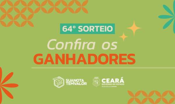 Sefaz-CE anuncia os ganhadores do 64º sorteio do Sua Nota Tem Valor